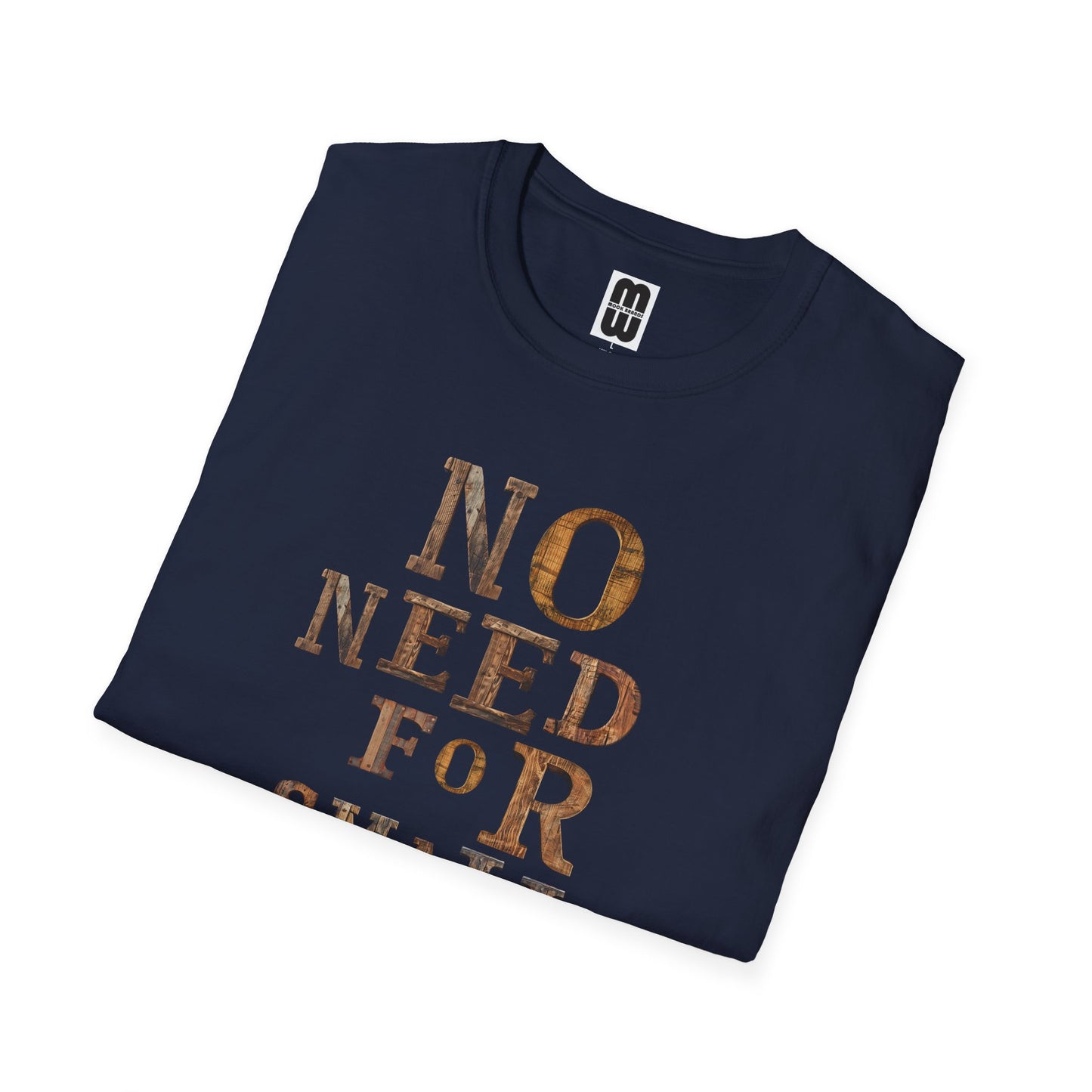 No Need For Small Talk - Unisex T-Shirt