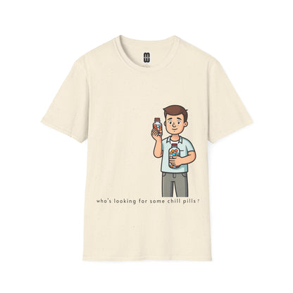 Chill Pills  - Unisex T-Shirt