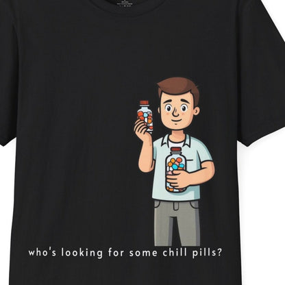 Chill Pills  - Unisex T-Shirt