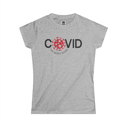 Covid The New C Word - Women's T-Shirt
