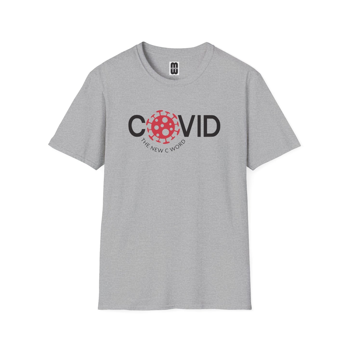 Covid The New C Word  - Unisex T-Shirt