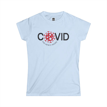 Covid The New C Word - Women's T-Shirt
