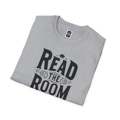 Read The Room  - Unisex T-Shirt