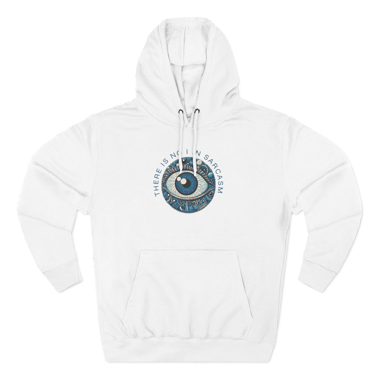 There's No I In Sarcasm - Fleece Hoodie