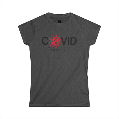 Covid The New C Word - Women's T-Shirt