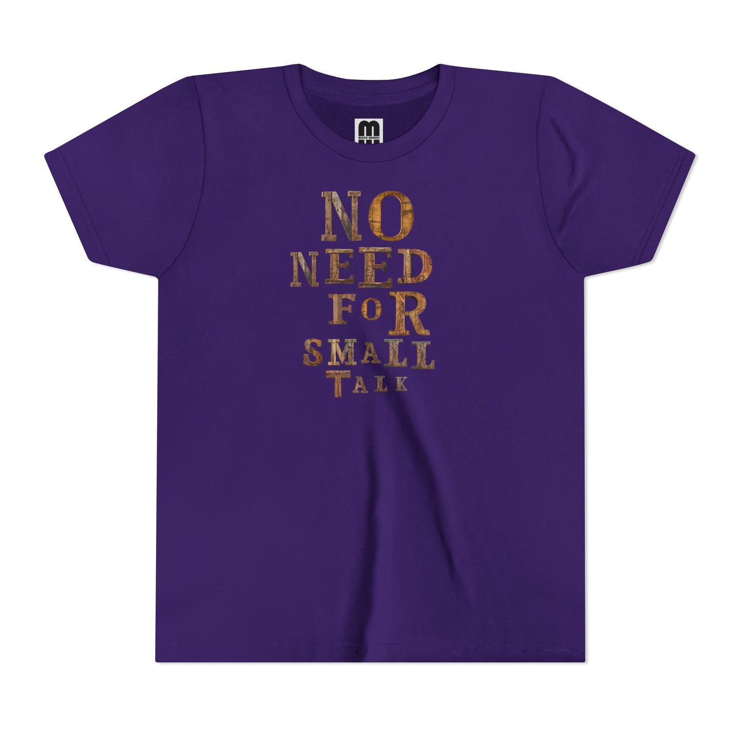 No Need For Small Talk - Youth Short Sleeve T-Shirt