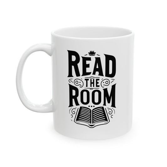 Read The Room - Ceramic Mug