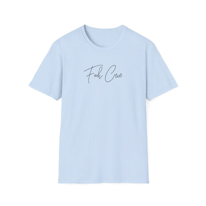 Fah Cue  - Unisex T