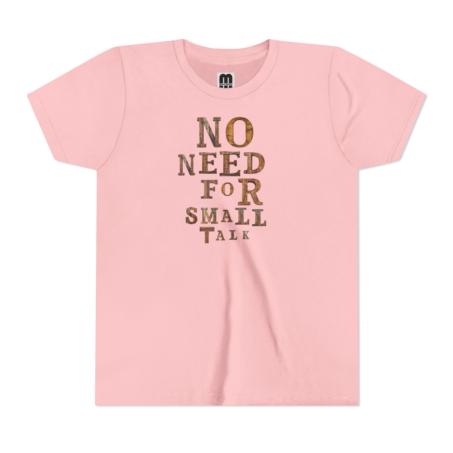 No Need For Small Talk - Youth Short Sleeve T-Shirt