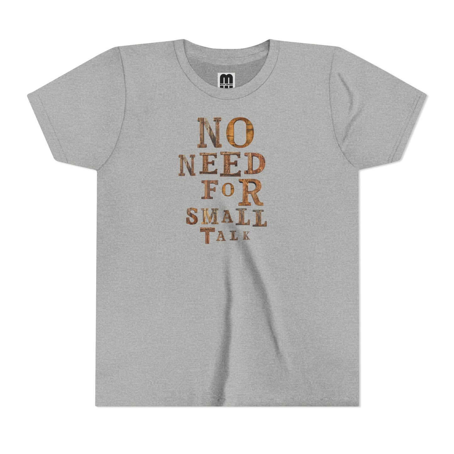 No Need For Small Talk - Youth Short Sleeve T-Shirt