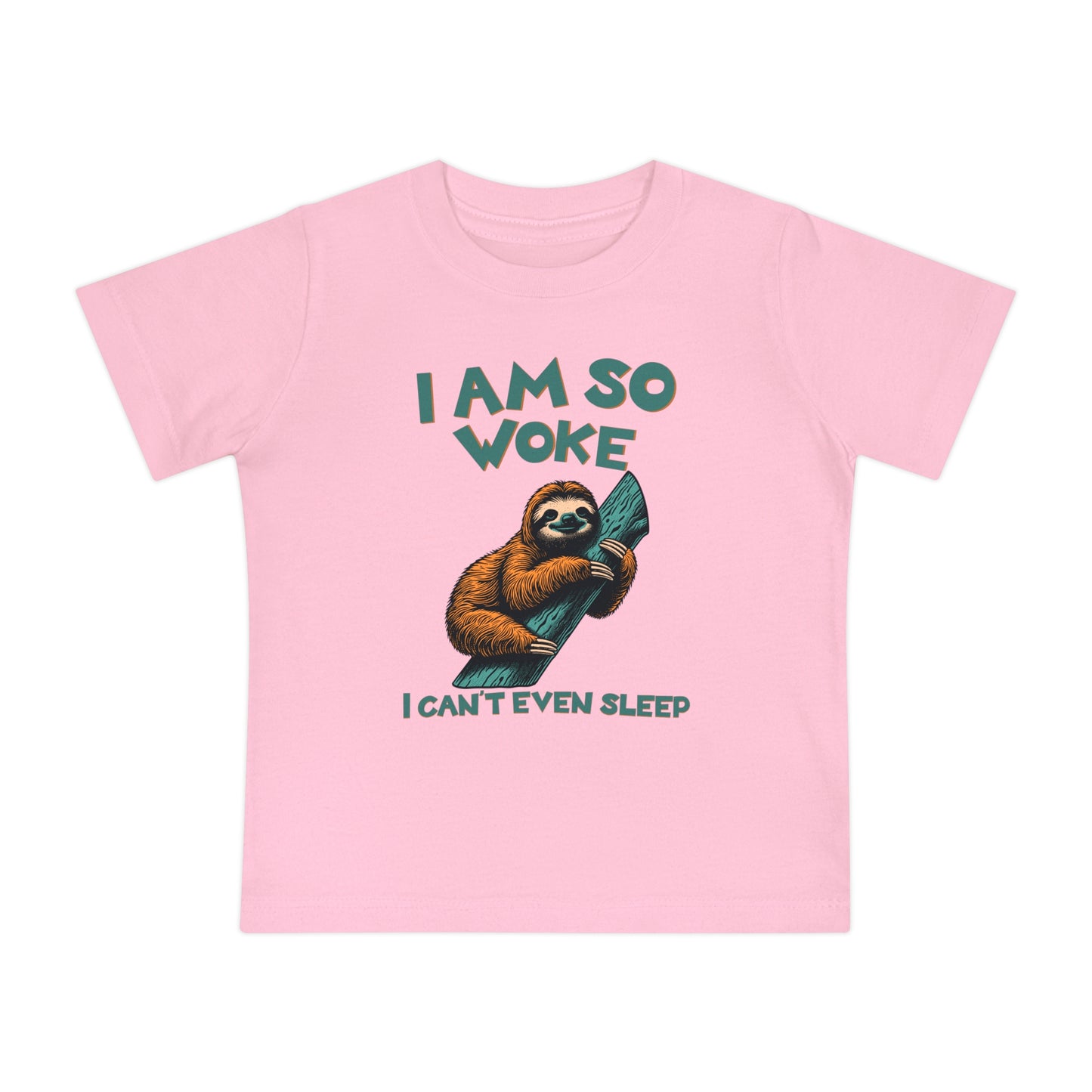 So Woke I Can't Even Sleep - Baby T-Shirt