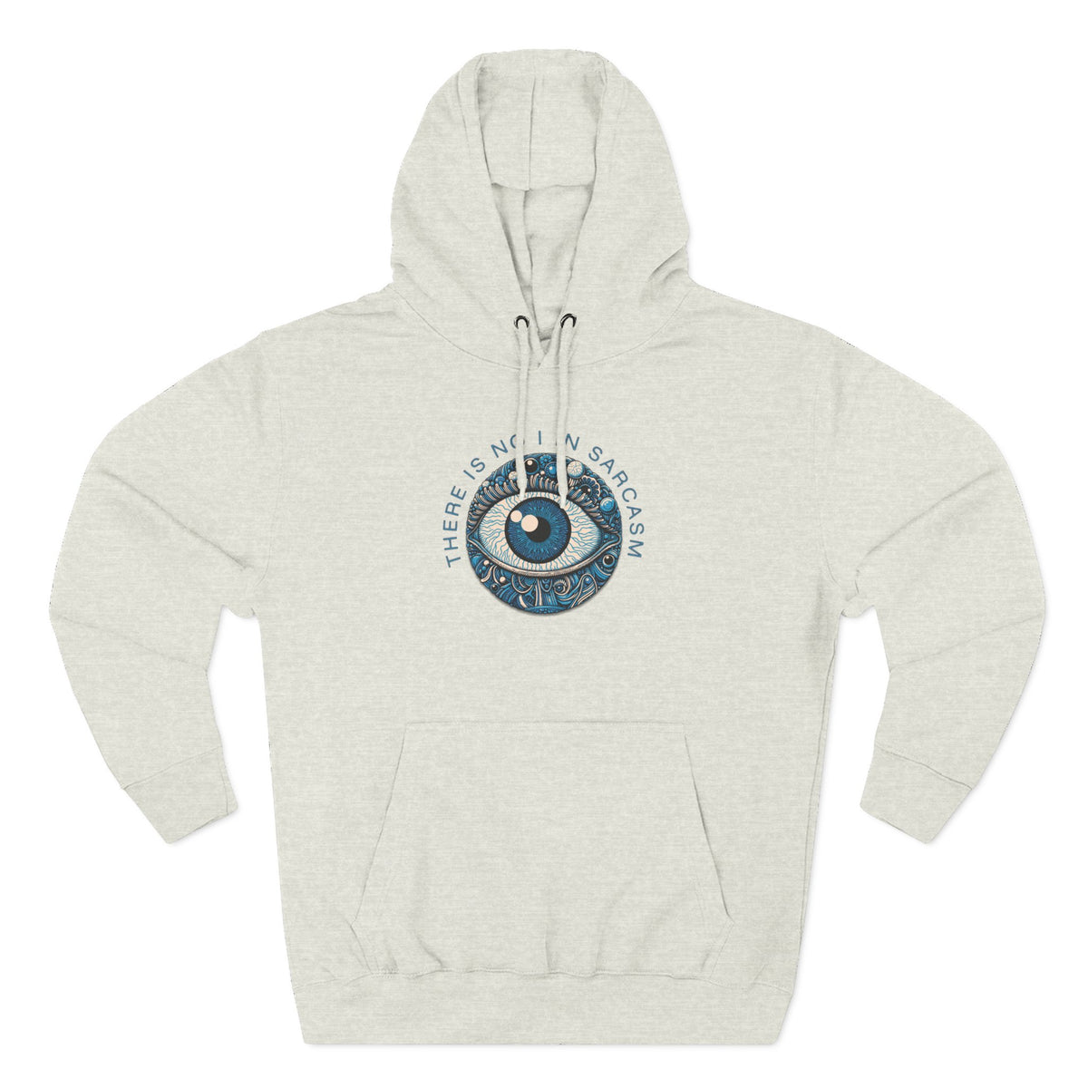 There's No I In Sarcasm - Fleece Hoodie
