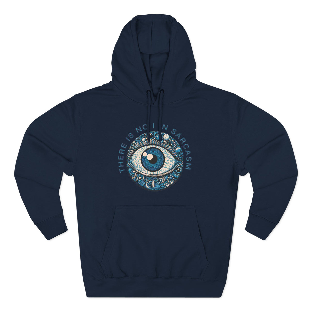 There's No I In Sarcasm - Fleece Hoodie