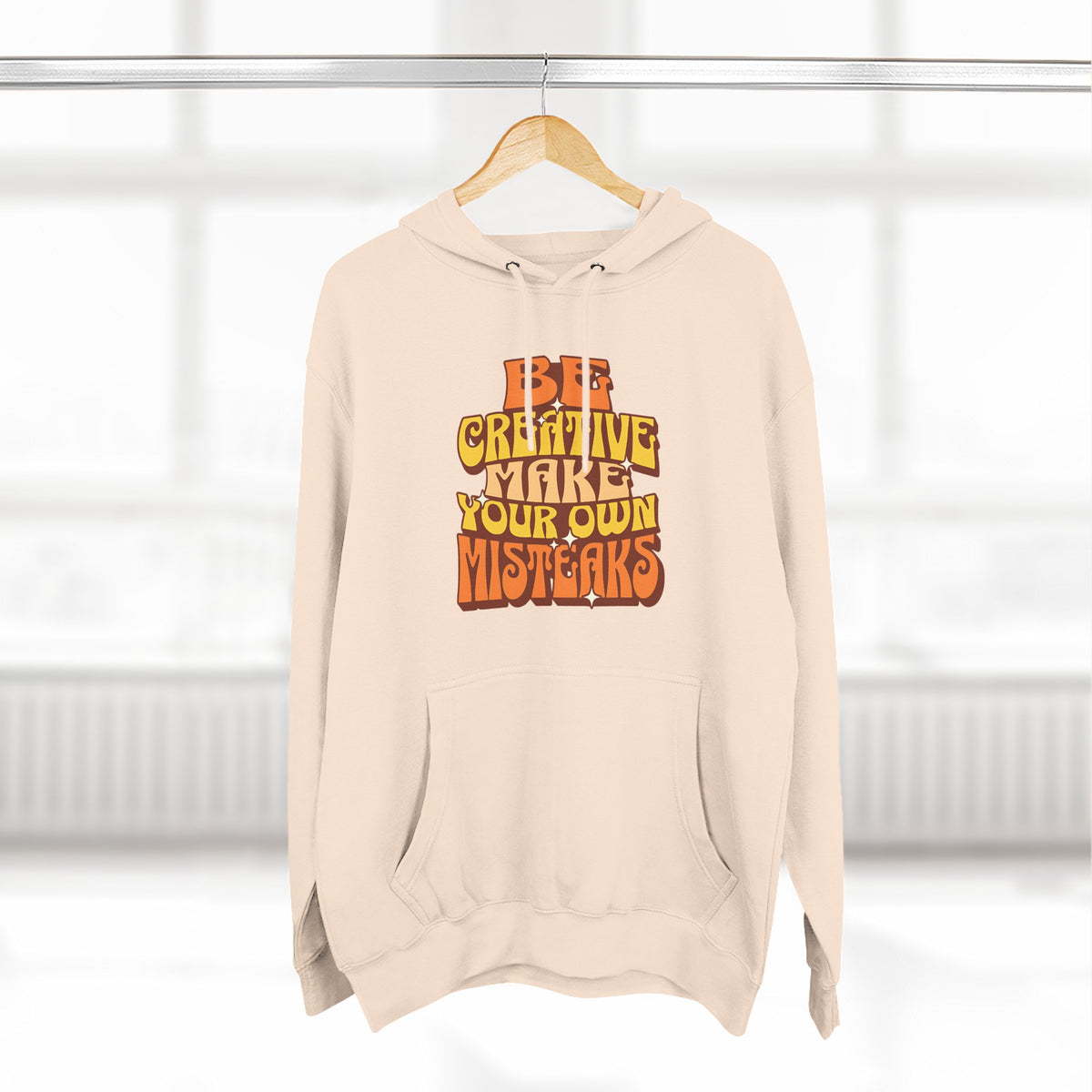 Be Creative Make Your Own Mistakes - Fleece Hoodie
