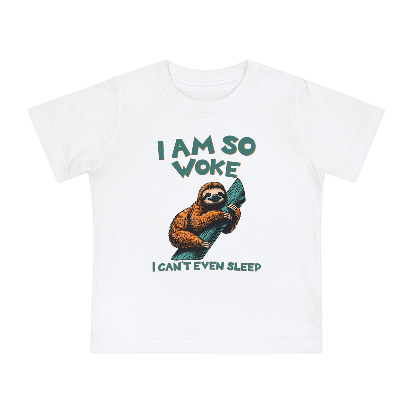 So Woke I Can't Even Sleep - Baby T-Shirt