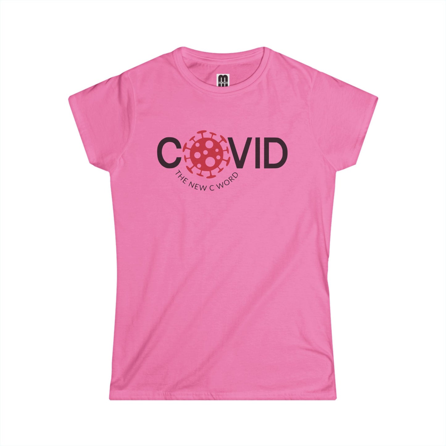 Covid The New C Word - Women's T-Shirt