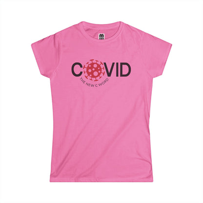 Covid The New C Word - Women's T-Shirt