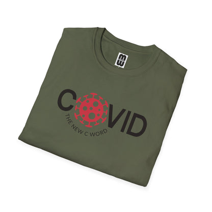 Covid The New C Word  - Unisex T-Shirt