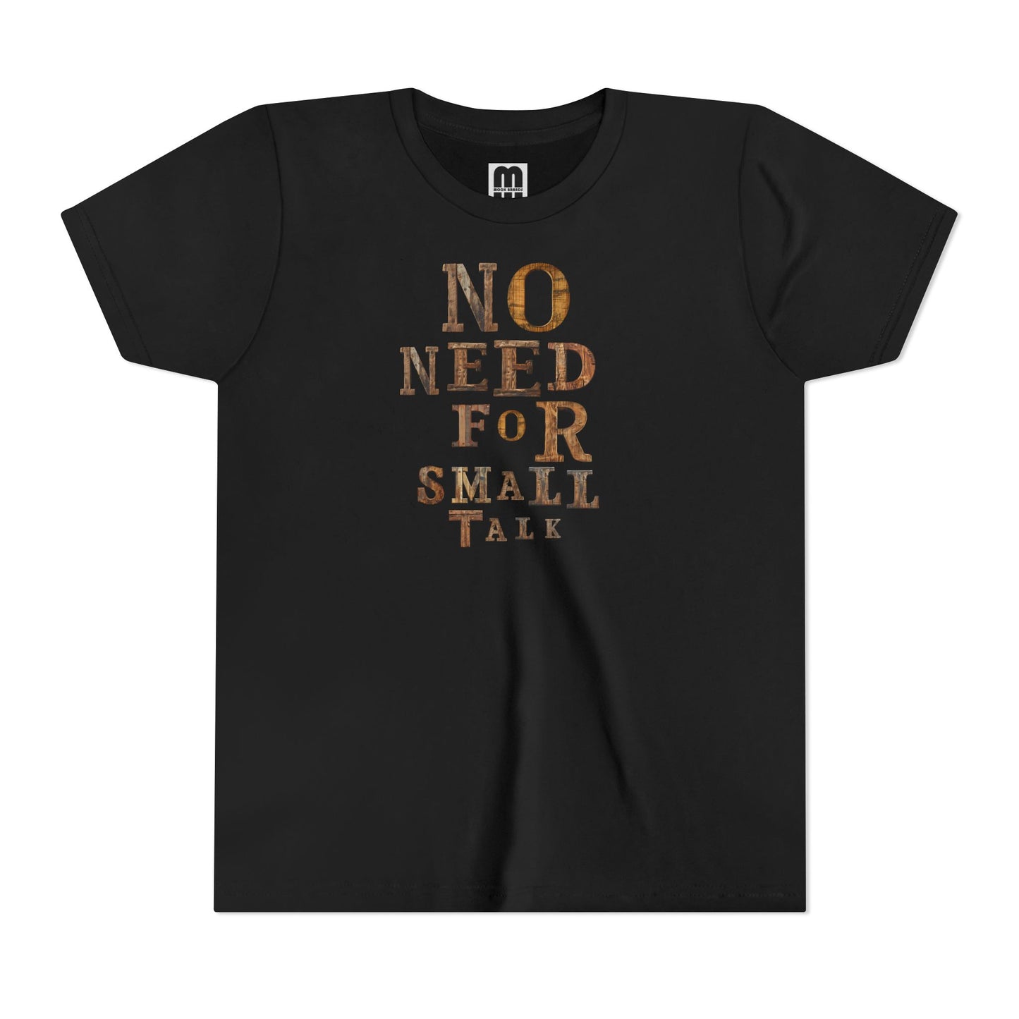 No Need For Small Talk - Youth Short Sleeve T-Shirt