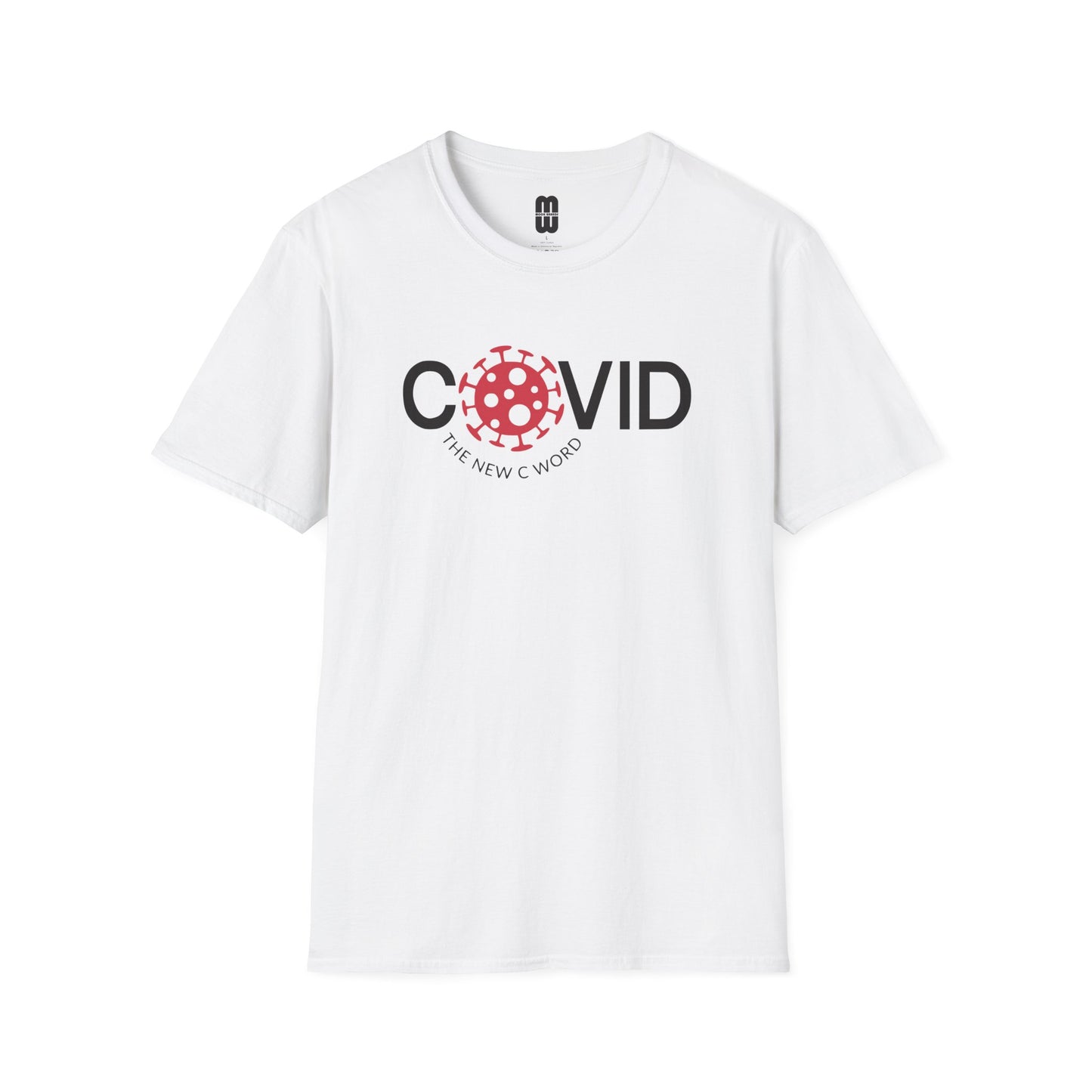 Covid The New C Word  - Unisex T-Shirt