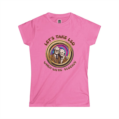 LSD When We're Elderly -  Women's T-Shirt
