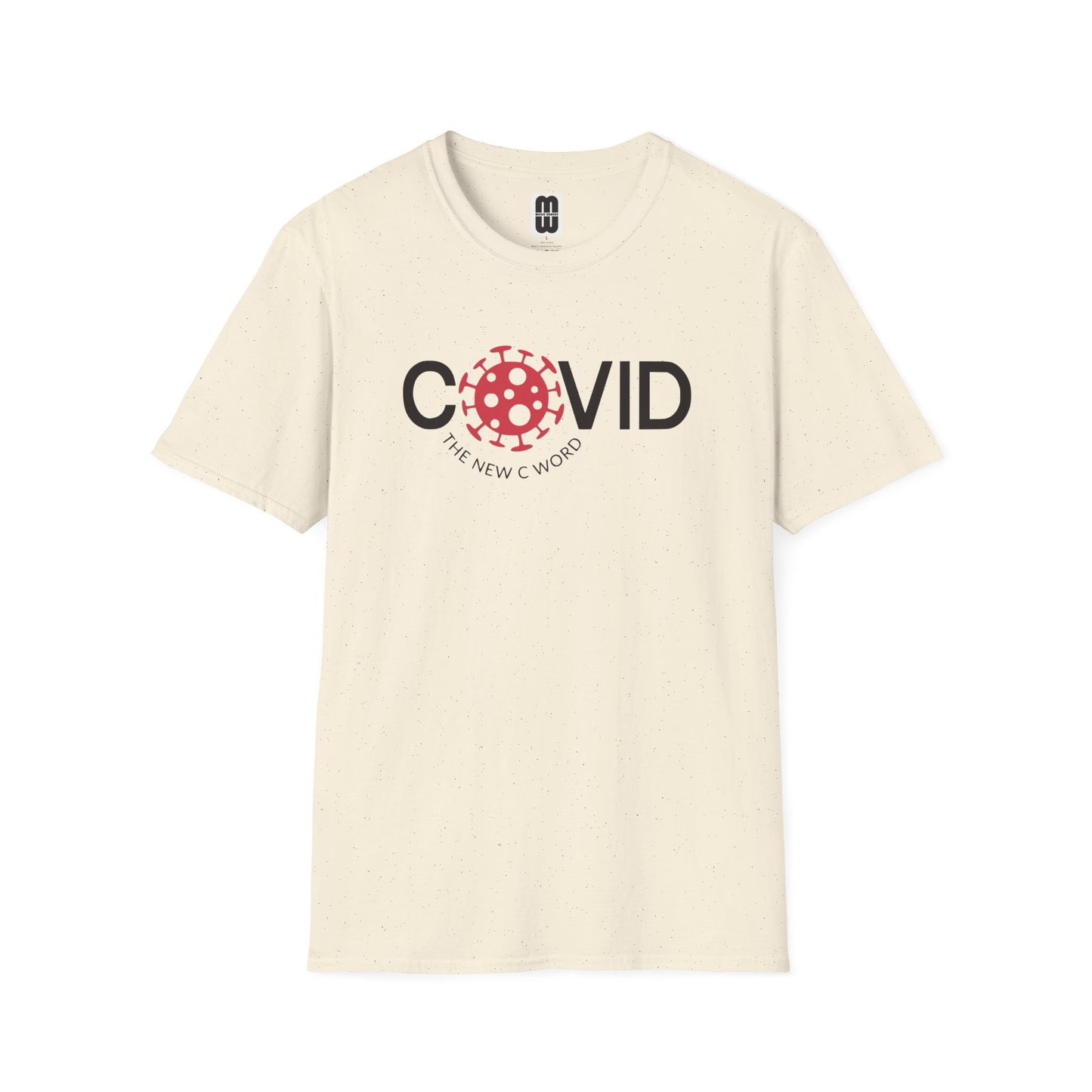 Covid The New C Word  - Unisex T-Shirt