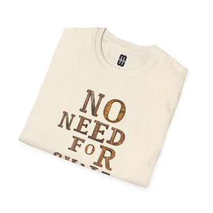 No Need For Small Talk - Unisex T-Shirt