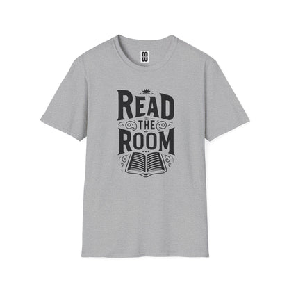 Read The Room  - Unisex T-Shirt
