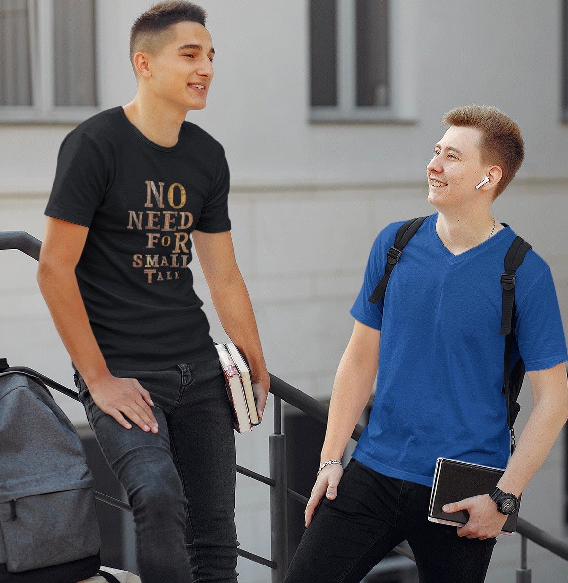 No Need For Small Talk - Unisex T-Shirt