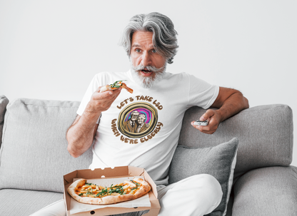 Let's Take LSD When We're Elderly - Unisex T-Shirt