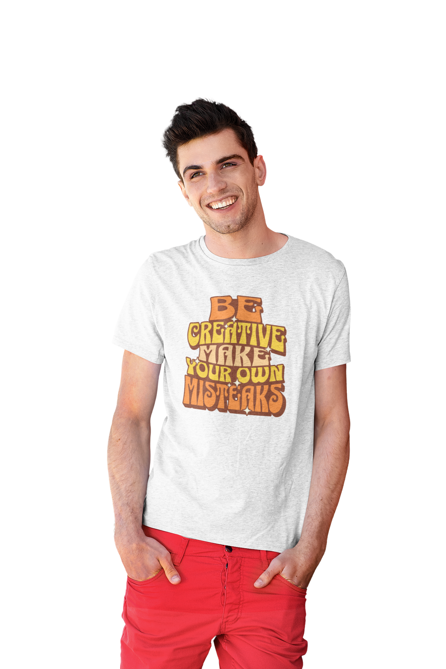 Be Creative Make Your Own Misteaks - Unisex T Shirt